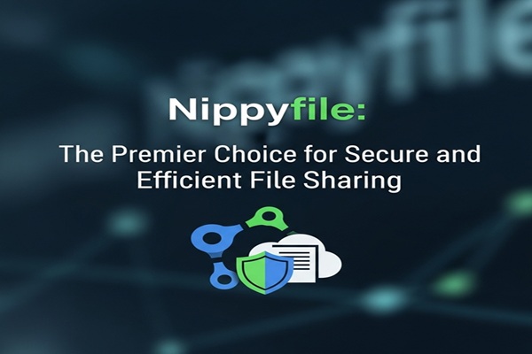 Nippyfile: The Premier Choice for Secure and Efficient File Sharing