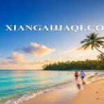 Xiangaijiaqi. com: Your Go-To Travel Blog for Dream Holidays in 2025