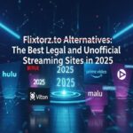 Flixtorz.to Alternatives: The Best Legal and Unofficial Streaming Sites in 2025